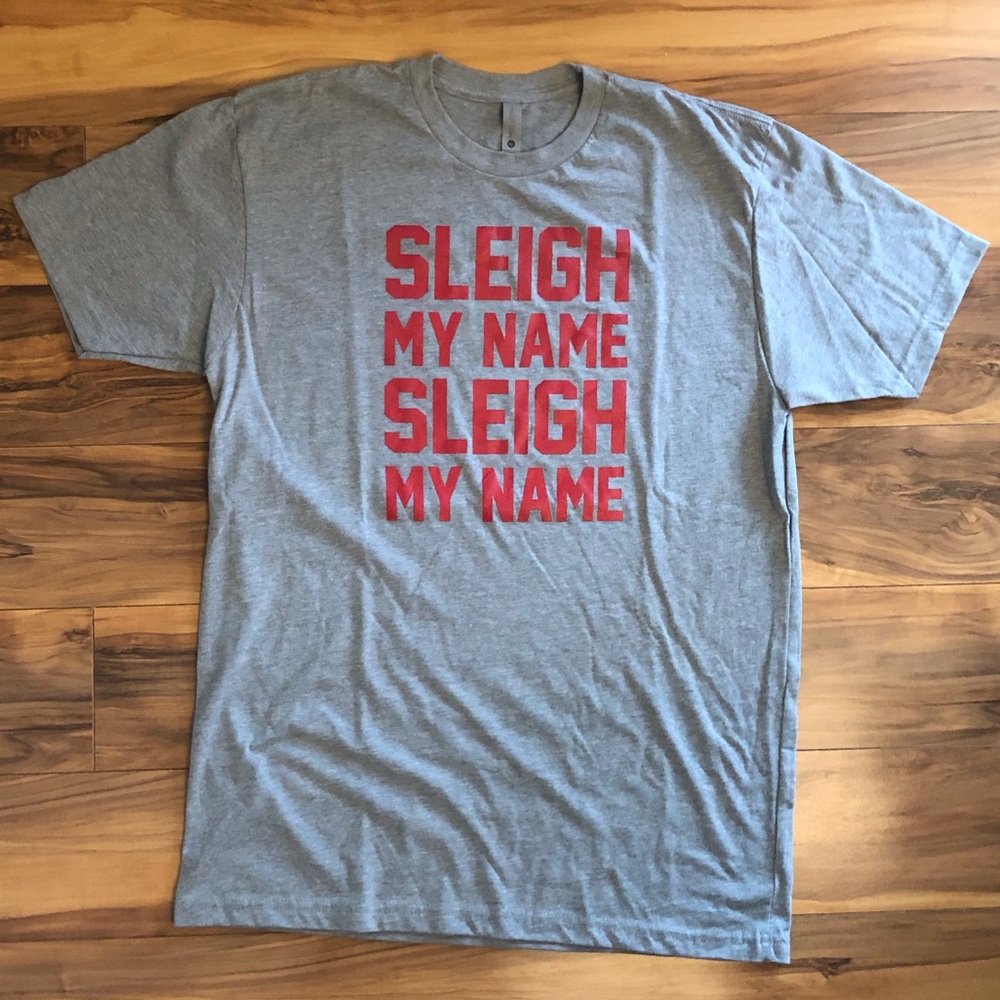 NWOT, Sleigh My Name unisex t-shirt, size large